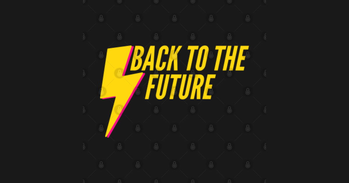 Back to The Future ( Lightning ). Back To The Future TeePublic