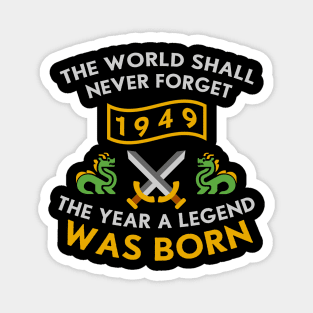 1949 The Year A Legend Was Born Dragons and Swords Design (Light) Magnet