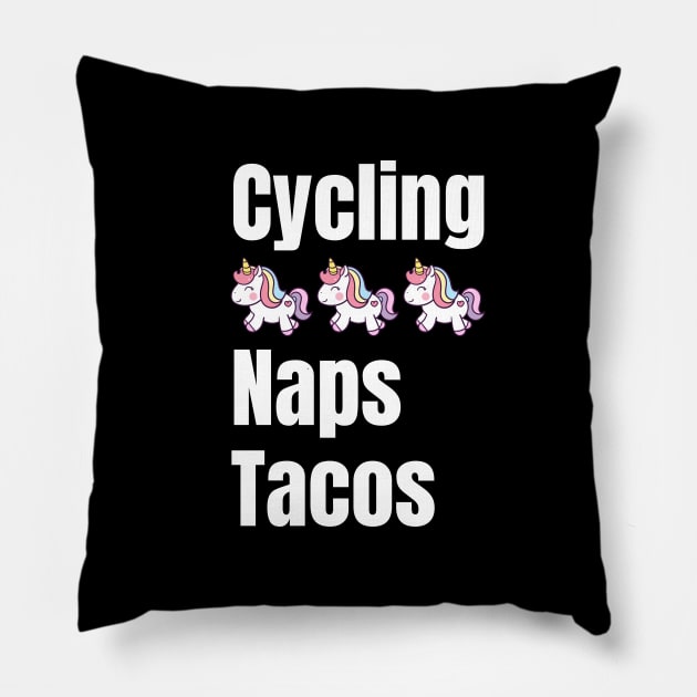 Cycling, Unicorns, Naps, Tacos Cycling Shirt for Her, Women Cycling, Mothers Day Gift, Mom Birthday Shirt, Cycling Woman, Cycling Shirt, Cycling Wife, Cycling Mom, Bike Mom, Cycling Gifts for Her, Strong Women Pillow by CyclingTees