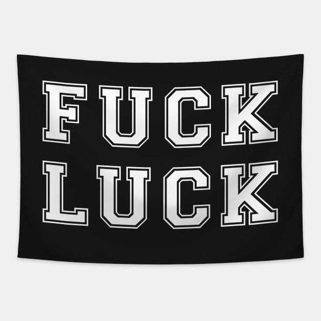 Fuck Luck. Tapestry by CityNoir