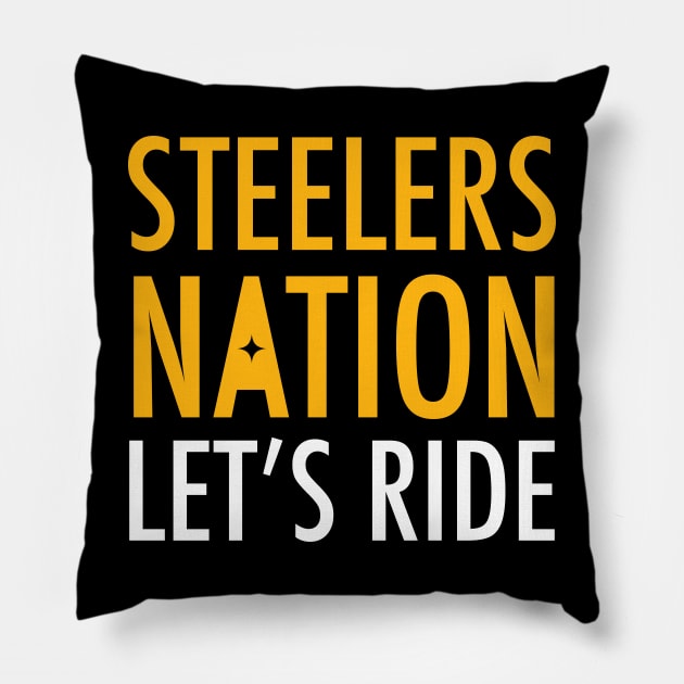 Steelers Nation, Let's Ride - Pittsburgh Steelers Pillow by Merlino Creative