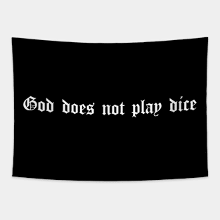 God does not play dice Tapestry