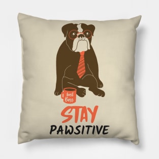 STAY PAWSITIVE Pillow