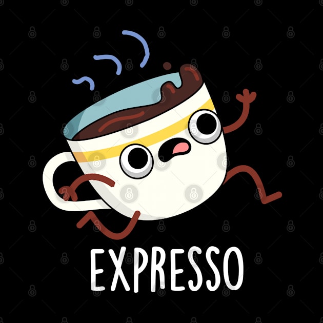 Expresso Funny Running Coffee Pun by punnybone