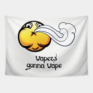 Ω VAPE  | Vapers Gonna Vape Tapestry