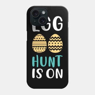 Egg Hunt Is On Phone Case