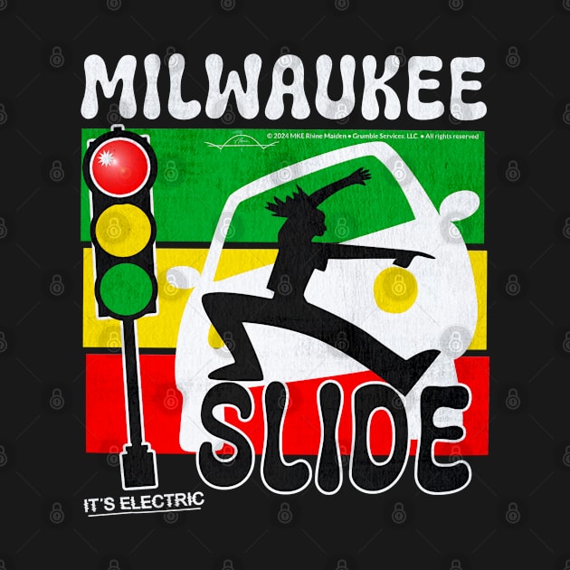Milwaukee Slide • Passing on the right is Electric! by The MKE Rhine Maiden