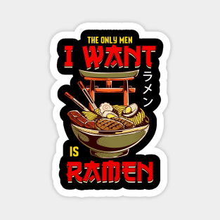 The Only Men I Like Is Ramen Funny Femi Magnet