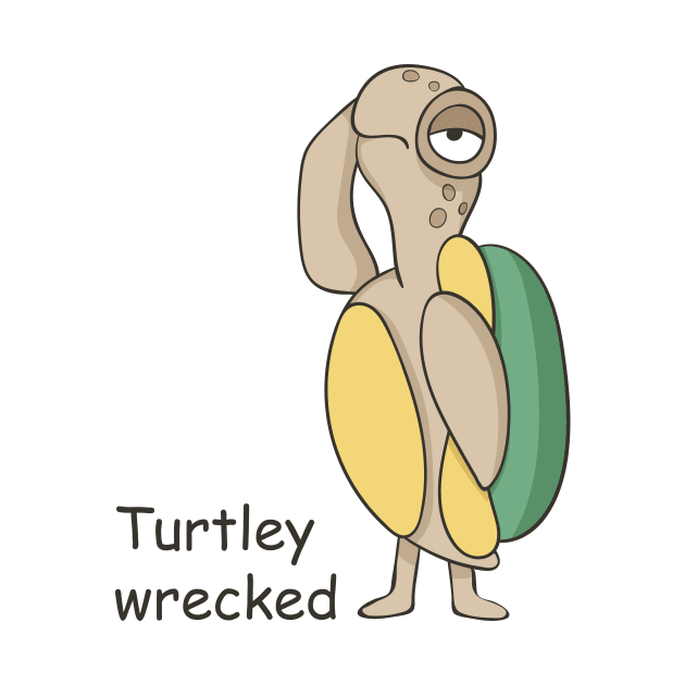 Turtley Wrecked, Funny Turtle hangover by Dreamy Panda Designs