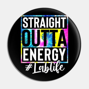 Lab Life Straight Outta Energy Tie Dye Pin