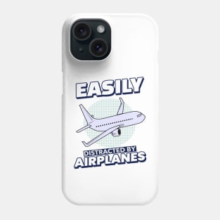 Easily Distracted By Airplanes Phone Case