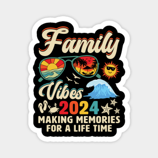 Family Vibes 2024 Making Memories Magnet