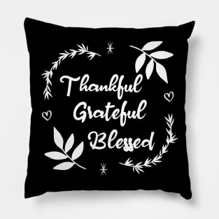 Thankful Grateful Blessed Pillow