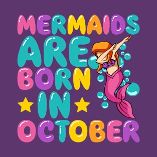 Mermaids Are Born in October T-Shirt