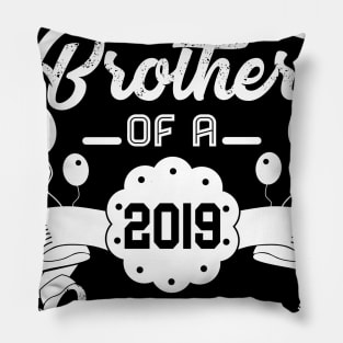 Brother Of a 2019 Senior Graduation 2019 Pillow