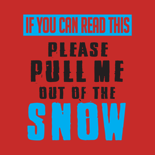 If you can read this pull me out of the snow by nektarinchen