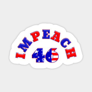 Patriotic IMPEACH 46 Magnet