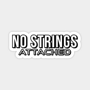 No Strings Attached Magnet