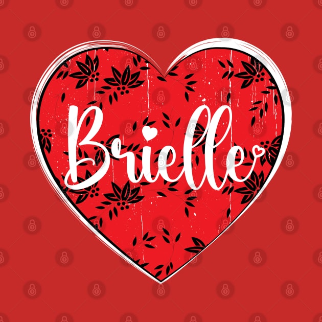 I Love Brielle First Name I Heart Brielle by ArticArtac