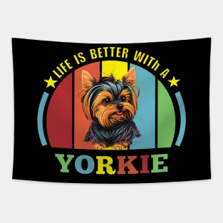 Life is Better with a Yorkie Tapestry