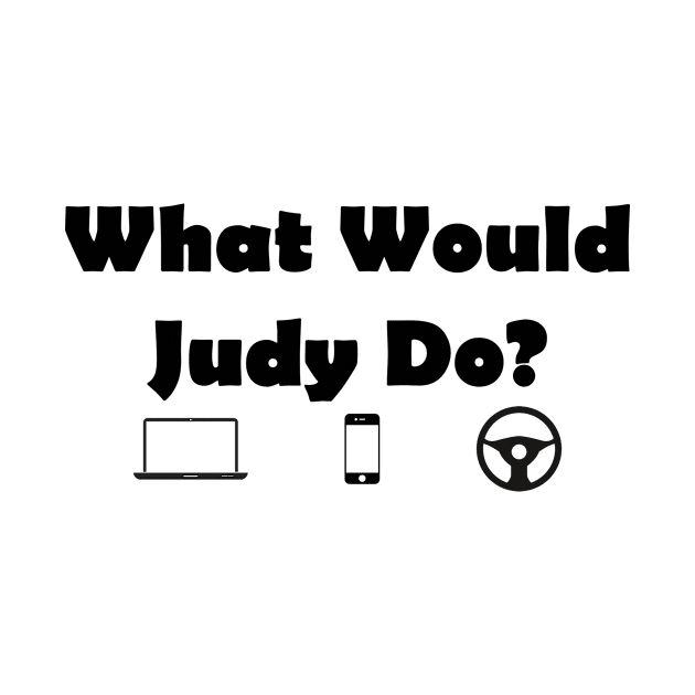 What Would Judy Do? by Bubala Bodega