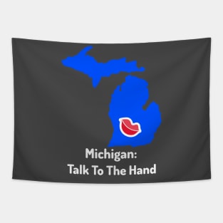 Talk To The Hand - Michigan Tapestry