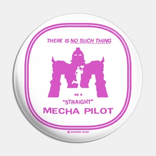 No Straight Mecha Pilot Pin