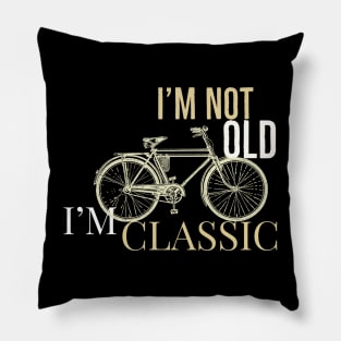 I'm not old i'm classic bike antique draw Pillow