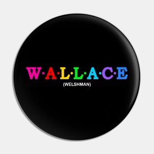 Wallace - Welshman Pin