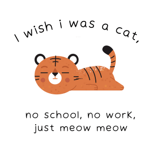 Lazy Cat No School No Work T-Shirt