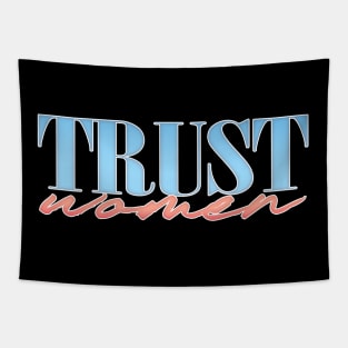 Trust Women / Feminist Typographic Design Tapestry