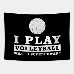 I Play Volleyball - What's Your Superpower Tapestry