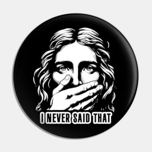 Jesus Never Said That meme Pin