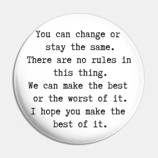 Make the Best of It Pin