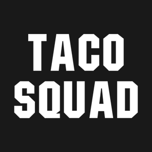 Taco Squad T-Shirt