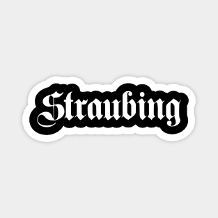 Straubing written with gothic font Magnet