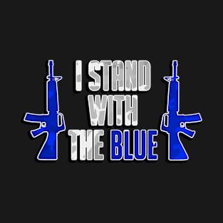 I Stand with the Blue, Police Supporter, Police T-Shirt