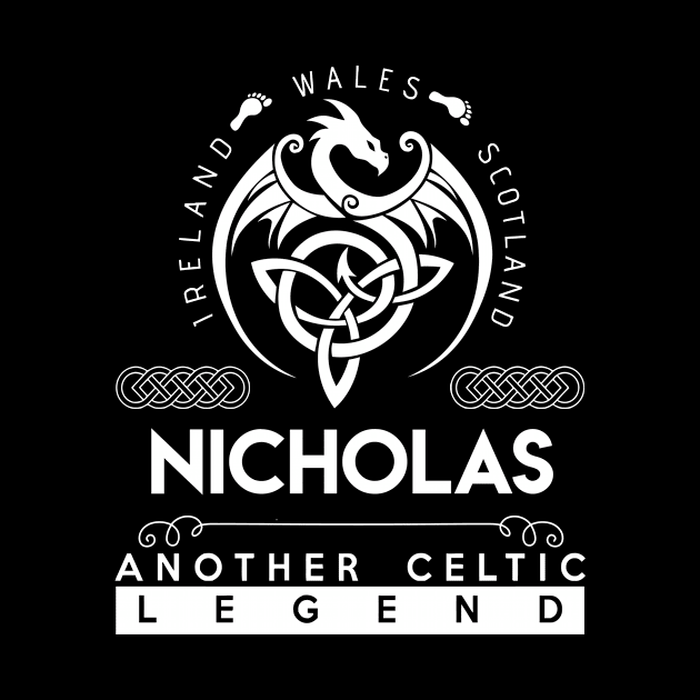 Nicholas Name T Shirt - Another Celtic Legend Nicholas Dragon Gift Item by harpermargy8920