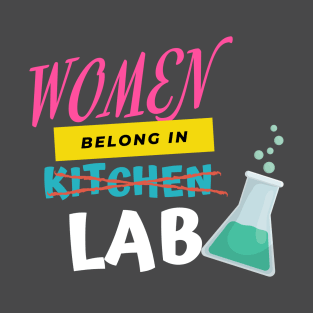 Women Belong In Lab T-Shirt