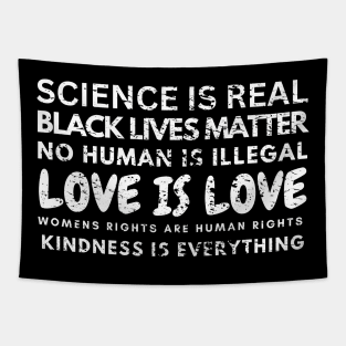 Kindness is EVERYTHING Science is Real, Love is Live Tapestry