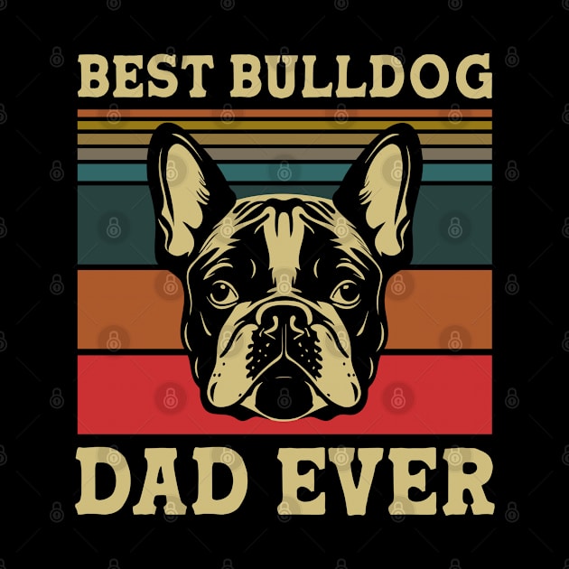 Best French Bulldog Dad Ever by RobertDan