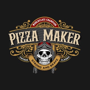 Pizza Maker - Worldclass Champion Design T-Shirt