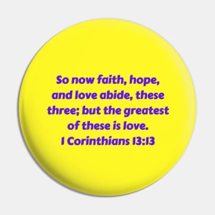 Bible Verse 1 Corinthians 13:13 Pin