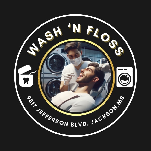 Wash N Floss by DadOfMo Designs