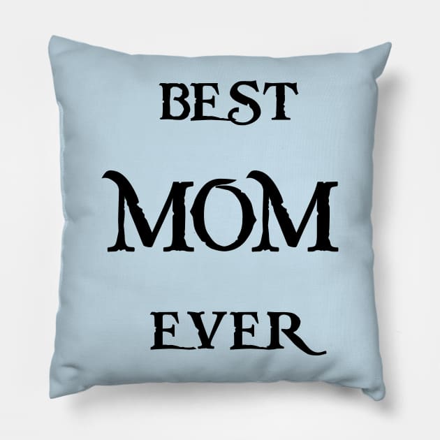 Best MOM Ever Tshirts and more special gift for your mother Pillow by haloosh