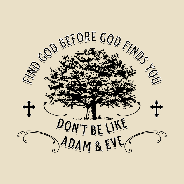 Find God Before - Black Image, Unisex Christian Cotton T-Shirt, Stylish Black Imagery, Trendy Spiritual Shirt, Christian Apparel, Comy, Soft by Yendarg Productions