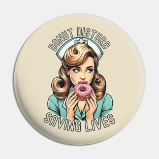 Donut Disturb Nurse Pin