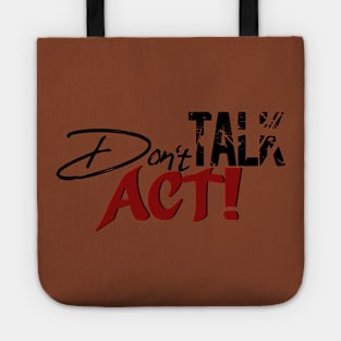 Don`t Talk Act! Tote