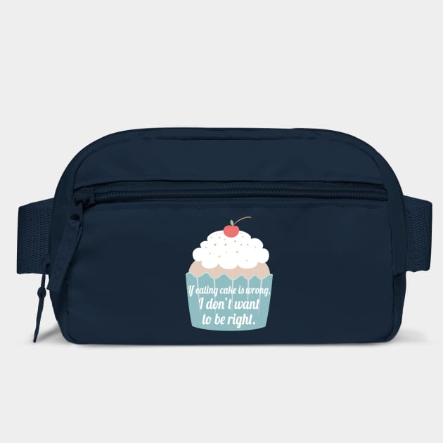 If eating cake is wrong, I don't want to be right. by Stars Hollow Mercantile