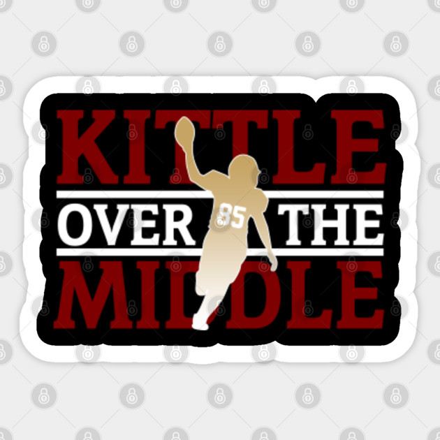 Art Kittle Over The Middle Sports 49ers T Shirt George Kittle Sticker Teepublic Au